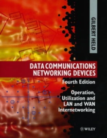 Data Communications Networking Devices : Operation, Utilization and Lan and Wan Internetworking, Hardback Book Data Communications Networking Devices : Operation, Utilization and Lan and Wan Internetworking, Hardback Book