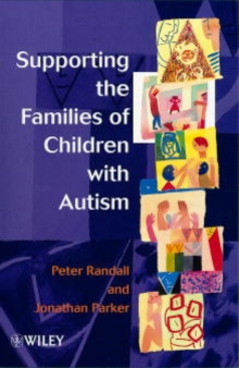 Supporting the Families of Children with Autism, Paperback / softback Book Supporting the Families of Children with Autism, Paperback / softback Book