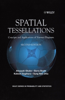 Spatial Tessellations : Concepts and Applications of Voronoi Diagrams, Hardback Book Spatial Tessellations : Concepts and Applications of Voronoi Diagrams, Hardback Book