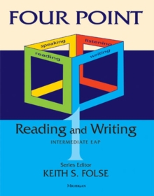 Four Point Reading and Writing 1 : Intermediate English for Academic Purposes
