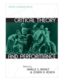 Critical Theory and Performance, Paperback / softback Book Critical Theory and Performance, Paperback / softback Book