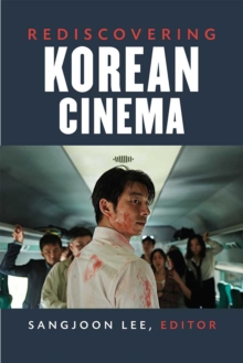 Rediscovering Korean Cinema, Hardback Book Rediscovering Korean Cinema, Hardback Book