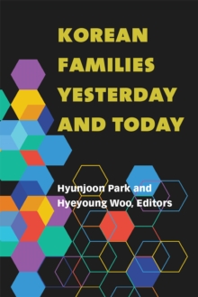 Korean Families Yesterday and Today, Hardback Book Korean Families Yesterday and Today, Hardback Book