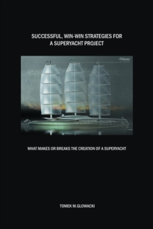 Successful, Win-Win Strategies for a Superyacht Project