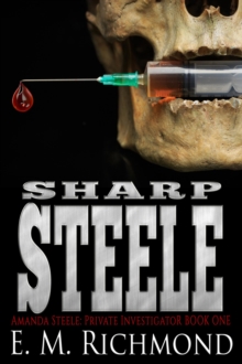 Sharp Steele : Amanda Steele: Private Investigator, #1