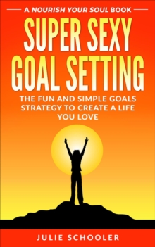 Super Sexy Goal Setting