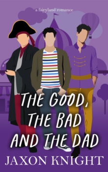 Good, the Bad and the Dad