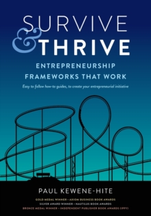 Survive & Thrive : Entrepreneurship Frameworks That Work