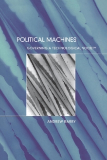 Political Machines : Governing a Technological Society, Paperback Book Political Machines : Governing a Technological Society, Paperback Book