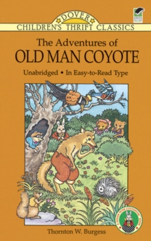 The Adventures of Old Man Coyote : Unabridged, In Easy-to-Read Type