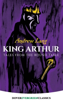 King Arthur : Tales from the Round Table