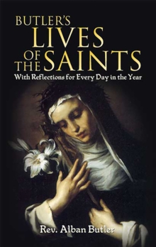 Butler's Lives of the Saints : With Reflections for Every Day in the Year