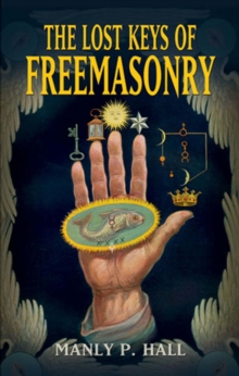 The Lost Keys of Freemasonry