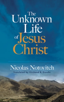 The Unknown Life of Jesus Christ