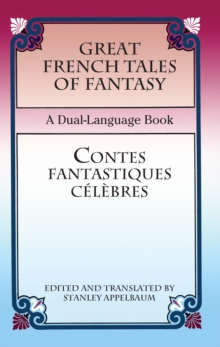 Great French Tales of Fantasy/Contes fantastiques celebres