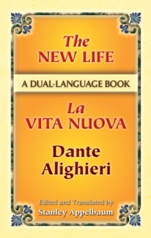 The New Life/La Vita Nuova : A Dual-Language Book