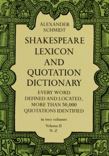 Shakespeare Lexicon and Quotation Dictionary, Vol. 2