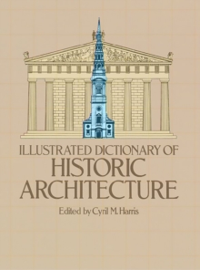 Illustrated Dictionary of Historic Architecture