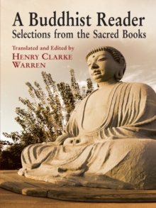 A Buddhist Reader : Selections from the Sacred Books