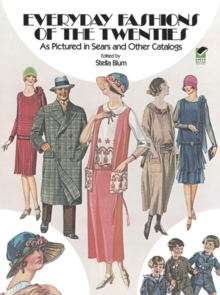 Everyday Fashions of the Twenties : As Pictured in Sears and Other Catalogs