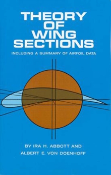 Theory of Wing Sections : Including a Summary of Airfoil Data