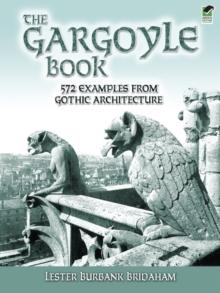 The Gargoyle Book : 572 Examples from Gothic Architecture