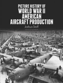 Picture History of World War II American Aircraft Production