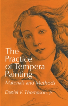 The Practice of Tempera Painting : Materials and Methods