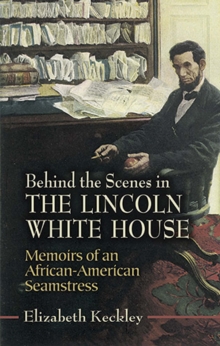 Behind the Scenes in the Lincoln White House