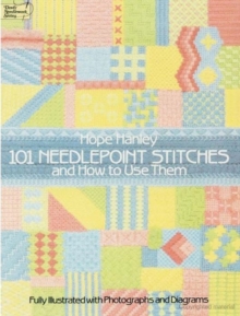 101 Needlepoint Stitches and How to Use Them : Fully Illustrated with Photographs and Diagrams