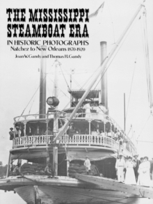 The Mississippi Steamboat Era in Historic Photographs