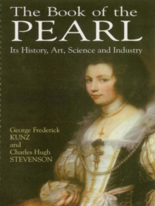 The Book of the Pearl : Its History, Art, Science and Industry