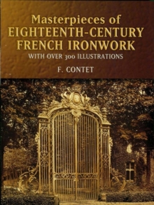 Masterpieces of  Eighteenth-Century French Ironwork