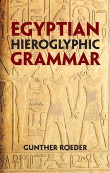 Egyptian Hieroglyphic Grammar : A Handbook for Beginners