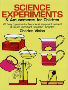 Science Experiments and Amusements for Children