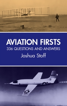 Aviation Firsts : 336 Questions and Answers