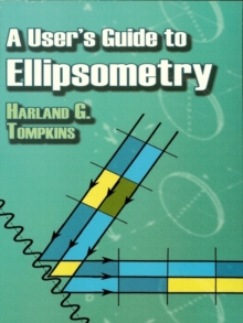 A User's Guide to Ellipsometry