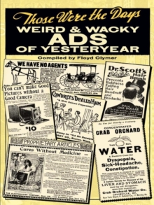 Those Were the Days: Weird and Wacky Ads of Yesteryear