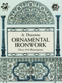 Ornamental Ironwork : Over 670 Illustrations