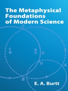 The Metaphysical Foundations of Modern Science