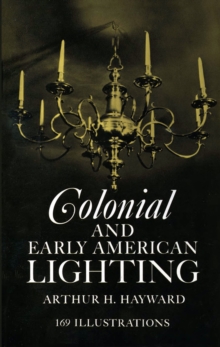 Colonial and Early American Lighting