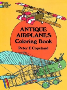 Antique Airplanes Coloring Book, Paperback / softback Book Antique Airplanes Coloring Book, Paperback / softback Book