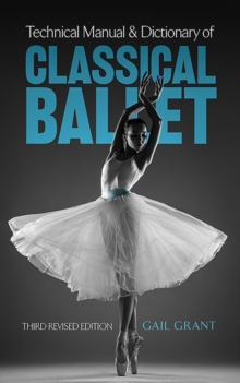 Technical Manual and Dictionary of Classical Ballet