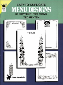 Easy-to-Duplicate Menu Designs: 60 Copyright-Free Forms : 60 Copyright-Free Forms, Paperback / softback Book Easy-to-Duplicate Menu Designs: 60 Copyright-Free Forms : 60 Copyright-Free Forms, Paperback / softback Book