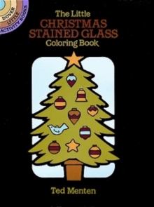 The Little Christmas Stained Glass Coloring Book, Paperback / softback Book The Little Christmas Stained Glass Coloring Book, Paperback / softback Book