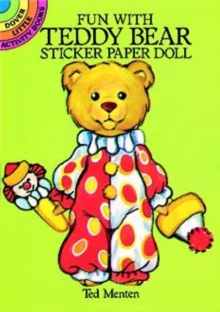 Fun with Teddy Bear Sticker Paper Doll, Paperback / softback Book Fun with Teddy Bear Sticker Paper Doll, Paperback / softback Book
