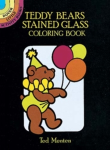 Teddy Bears Stained Glass Coloring Book, Paperback / softback Book Teddy Bears Stained Glass Coloring Book, Paperback / softback Book