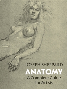 Anatomy : A Complete Guide for Artists