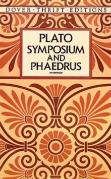 Symposium and Phaedrus, Paperback Book Symposium and Phaedrus, Paperback Book