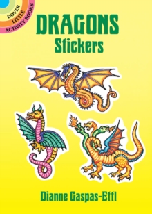 Dragons Stickers : 20 Full-Color Pressure-Sensitive Designs